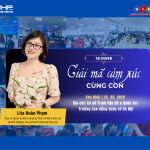 Talkshow Giải Mã Cảm Xúc Cùng Con – Chạm Đúng Cảm Xúc, Kết Nối Đúng Cách