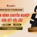 Kick-off Sushila – Dấu mốc trưởng thành sau 4 tháng đồng hành cùng UHP