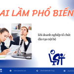 Sai lầm phổ biến khi doanh nghiệp tổ chức đào tạo nội bộ